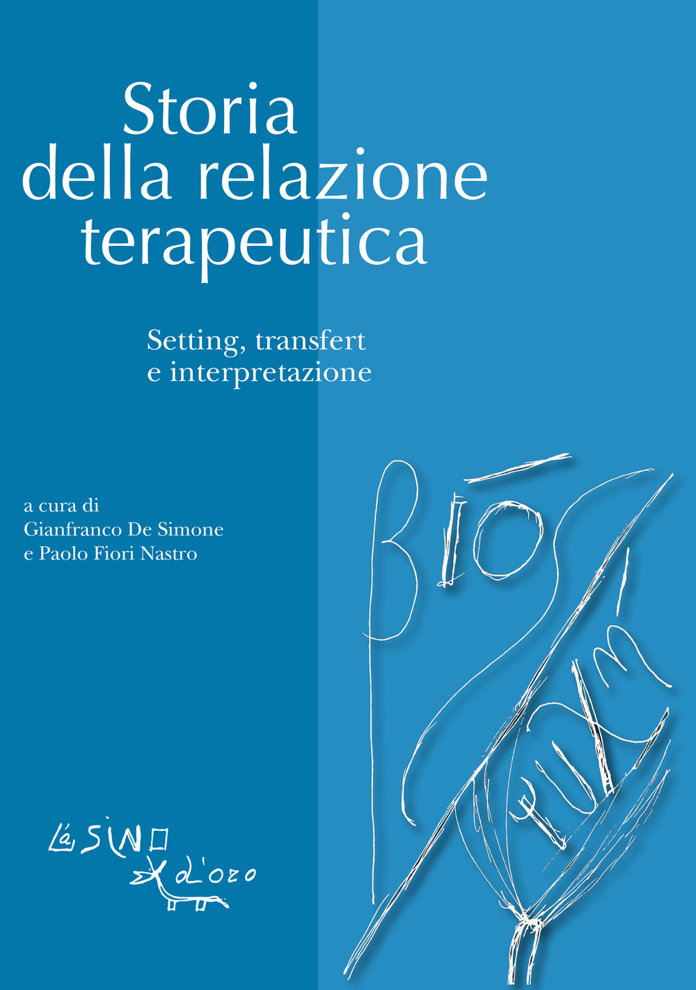 Storia della relazione terapeutica. Setting, transfert e interpretazione