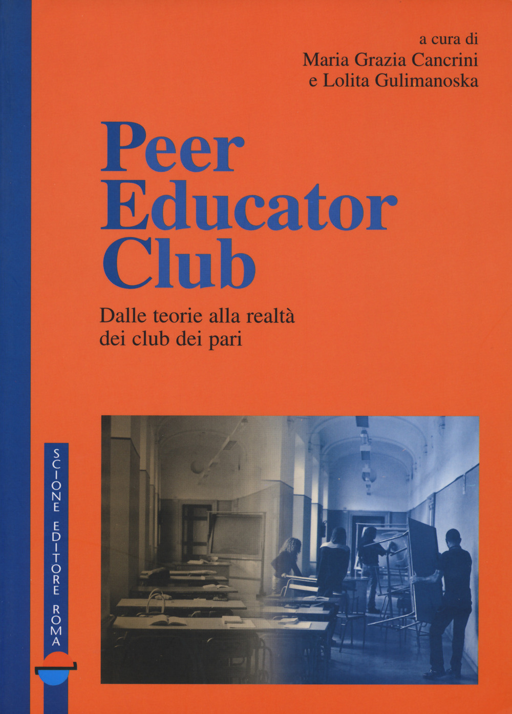 Peer educator club. Dalle teorie alla realtà dei club dei pari