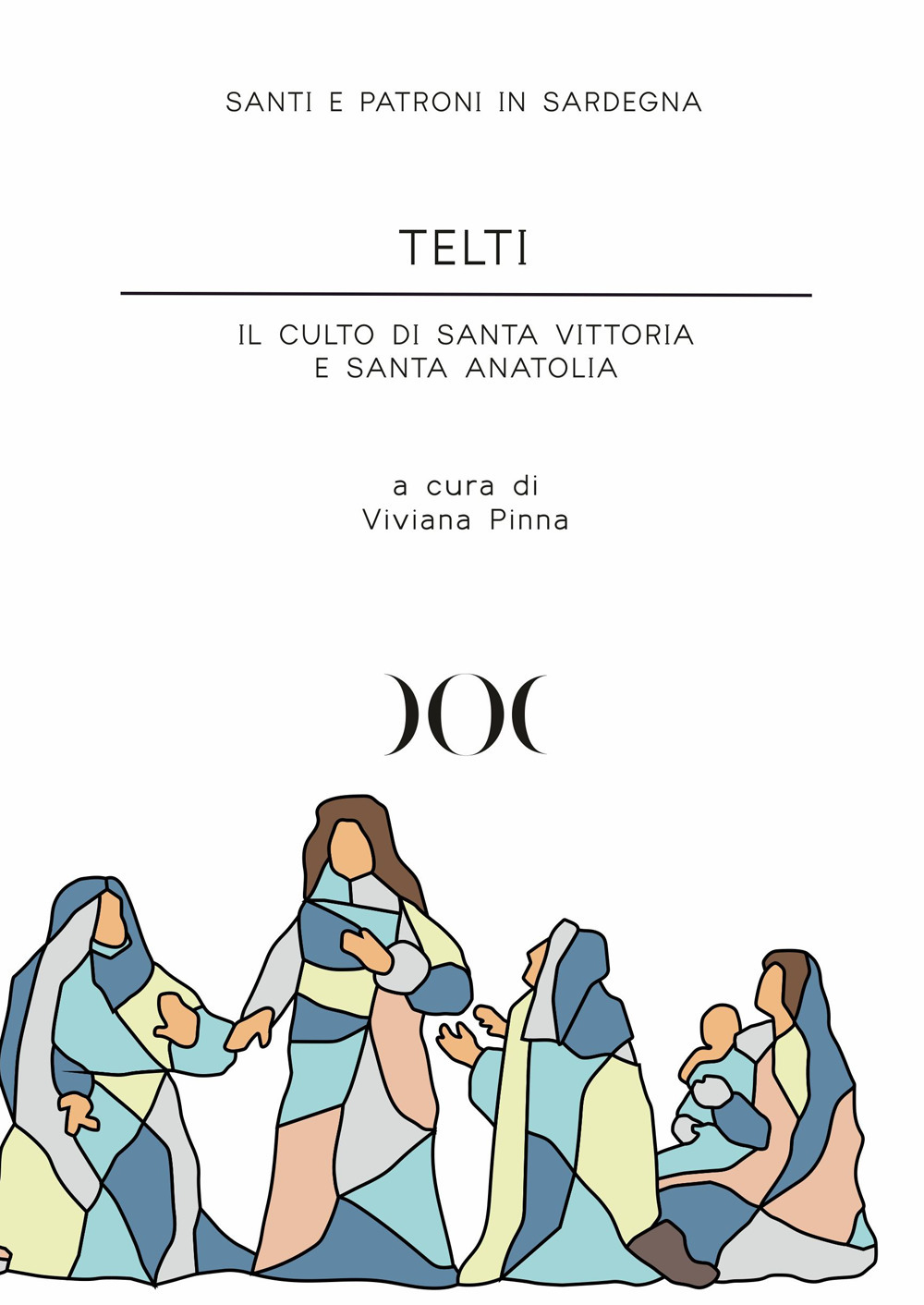 Telti. Il culto di santa Vittoria e santa Anatolia