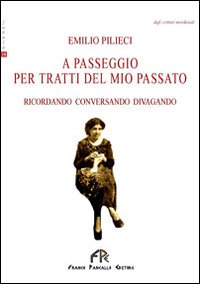 A passeggio per tratti del mio passato