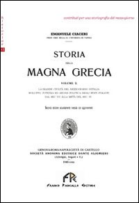 Storia della Magna Grecia. Vol. 2: La grande civiltà del Mezzogiorno d'Italia