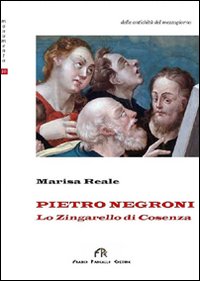 Pietro Negroni «Lo zingarello di Cosenza». Ediz. illustrata