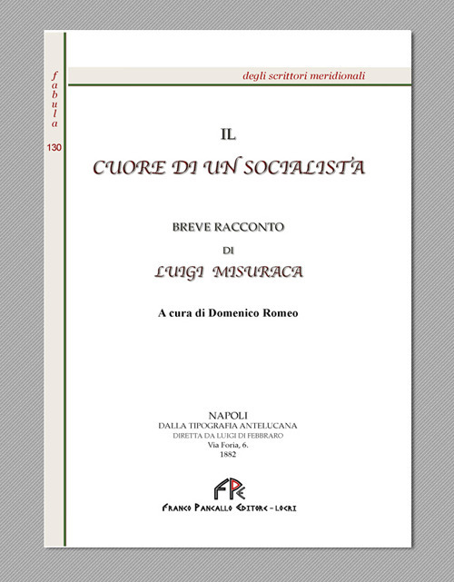 Il cuore di un socialista (rist. anast. Napoli, 1882). Ediz. integrale