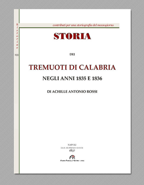 Storia dei tremuoti di Calabria negli anni 1835 e 1836 (rist. anast. Napoli, 1837). Ediz. in facsimile