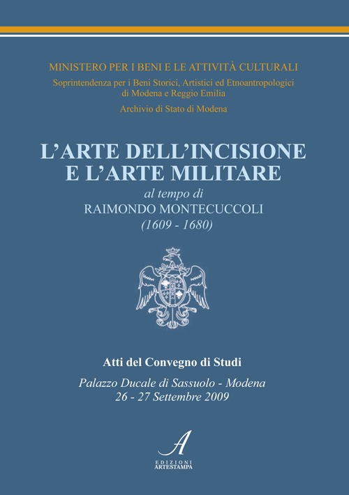 L'arte dell'incisione e l'arte militare al tempo di Raimondo Montecuccoli (1609-1680)