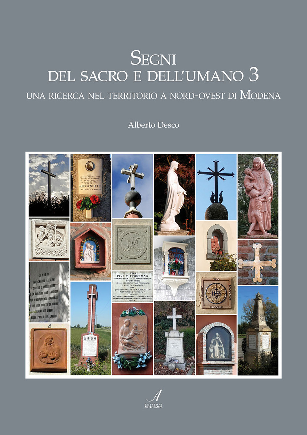 Segni del sacro e dell'umano. Vol. 3: Una ricerca nel territorio a nord-ovest di Modena