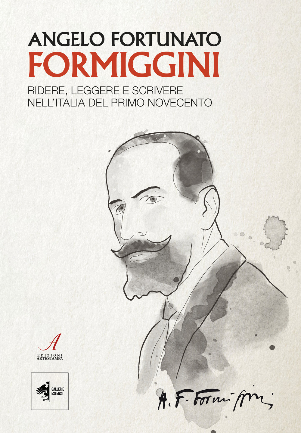 Angelo Fortunato Formiggini. Ridere, leggere e scrivere nell'Italia del primo Novecento