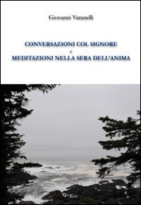 Conversazioni col Signore e meditazioni nella sera dell'anima