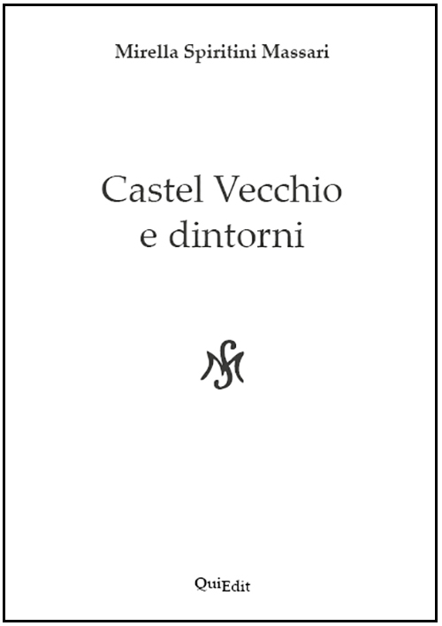 Castel Vecchio e dintorni