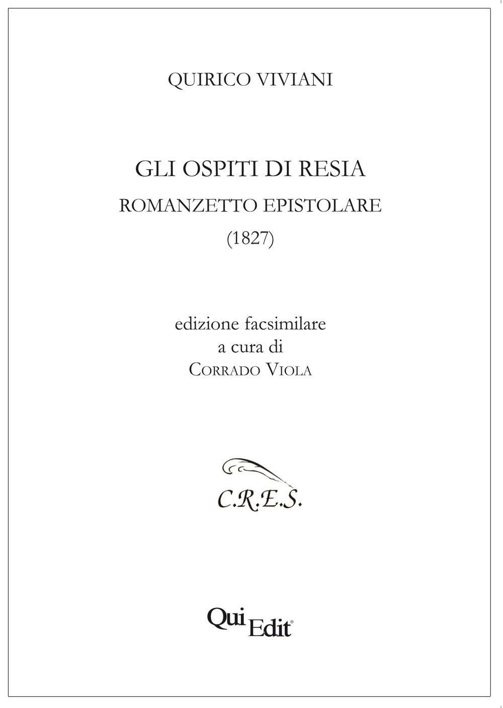 Gli ospiti di Resia. Romanzetto epistolare (1827)