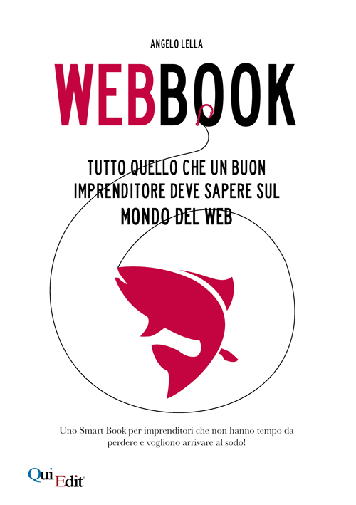 Webbook. Tutto quello che un buon imprenditore deve sapere sul mondo del web