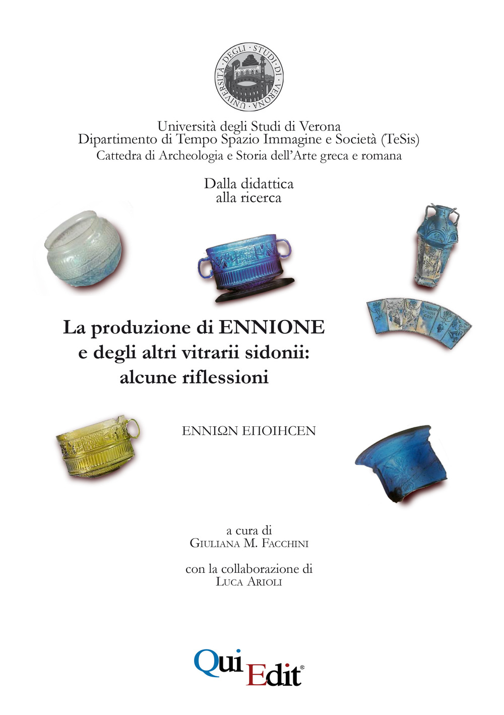 La produzione di Ennione e degli altri vitrarii sidonii: alcune riflessioni