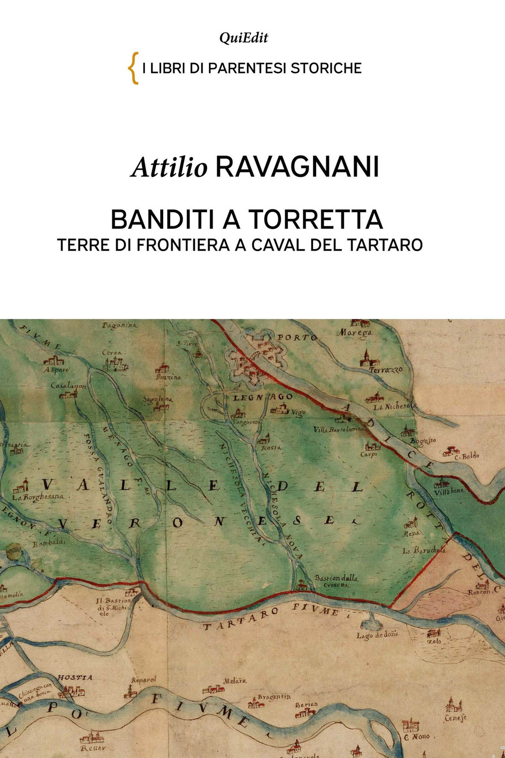 Banditi a Torretta. Terre di frontiera a Caval del Tartaro