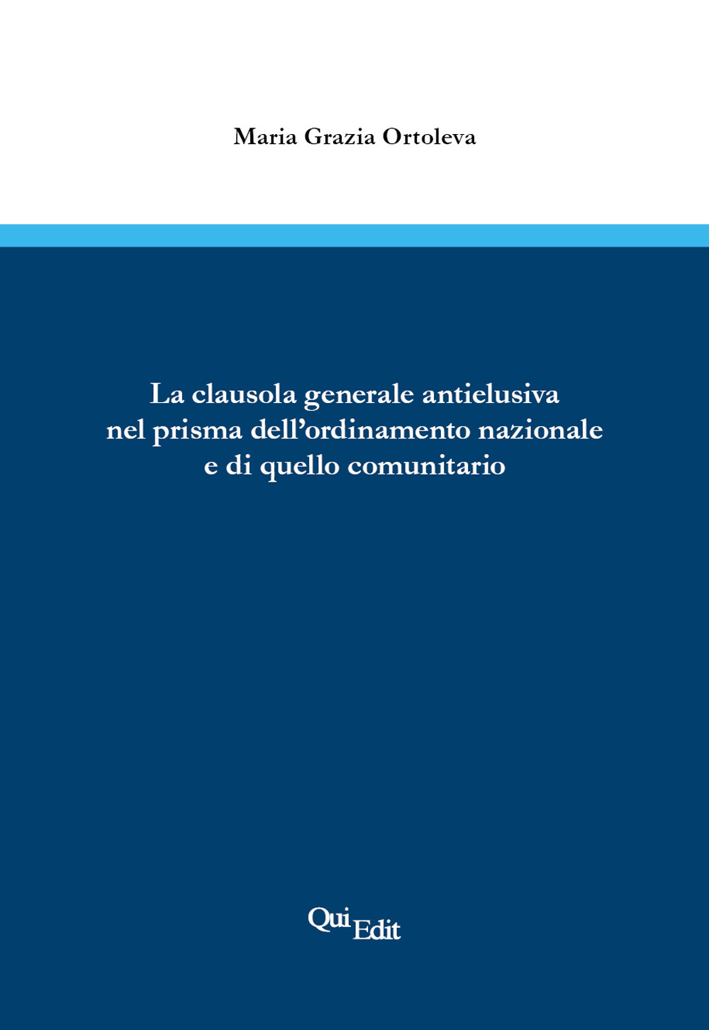 La clausola generale antielusiva nel prima dell'ordinamento nazionale e di quello comunitario