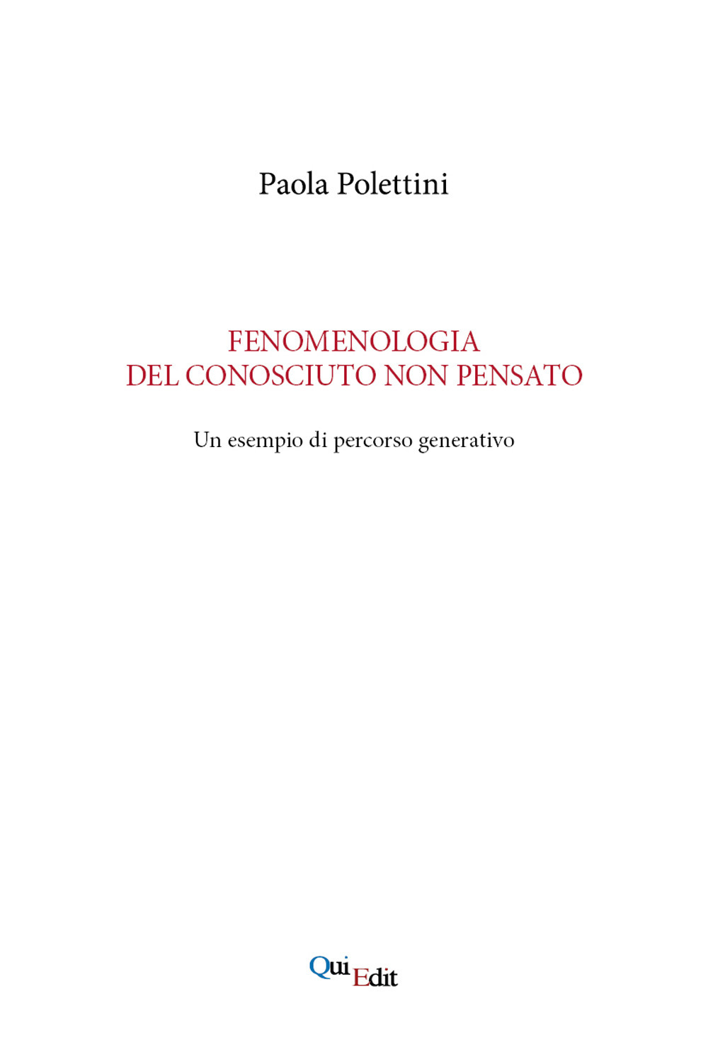 Fenomenologia del conosciuto non pensato. Un esempio di percorso generativo