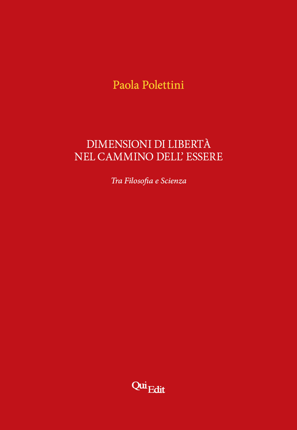 Dimensioni di libertà nel cammino dell'essere. Tra filosofia e scienza