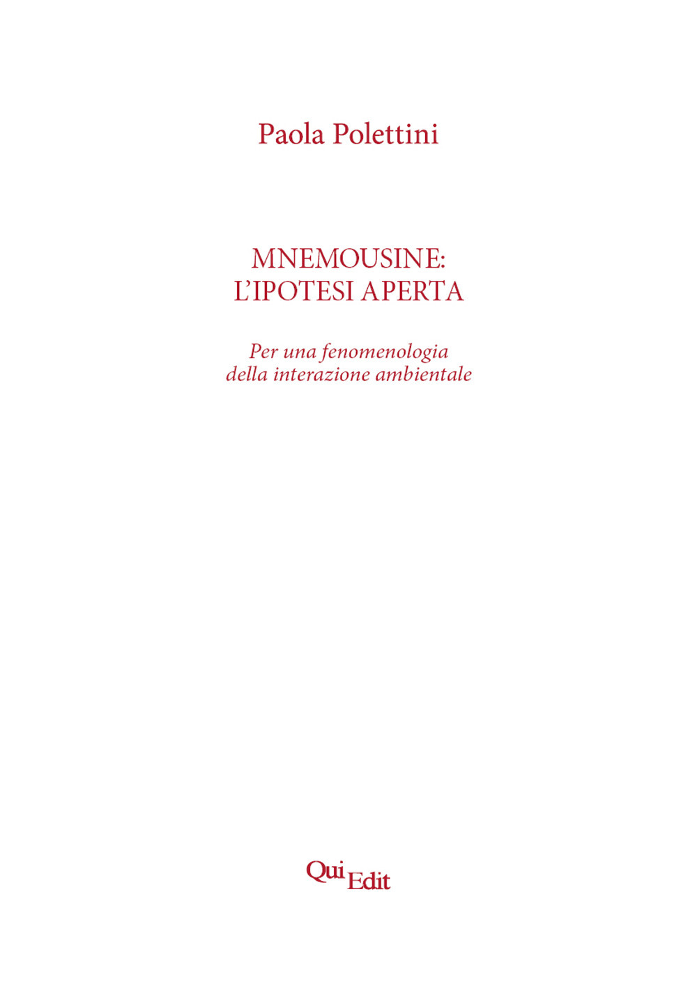 Mnemousine: l'ipotesi aperta. Per una fenomenologia della interazione ambientale