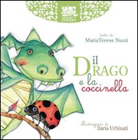 Il drago e la coccinella. Ediz. illustrata