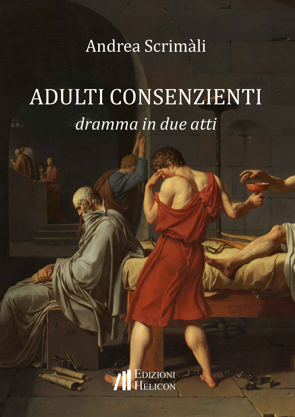 Adulti consenzienti. Dramma in due atti