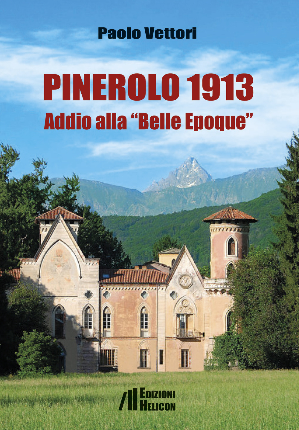 Pinerolo 1913. Addio alla «Belle Epoque»