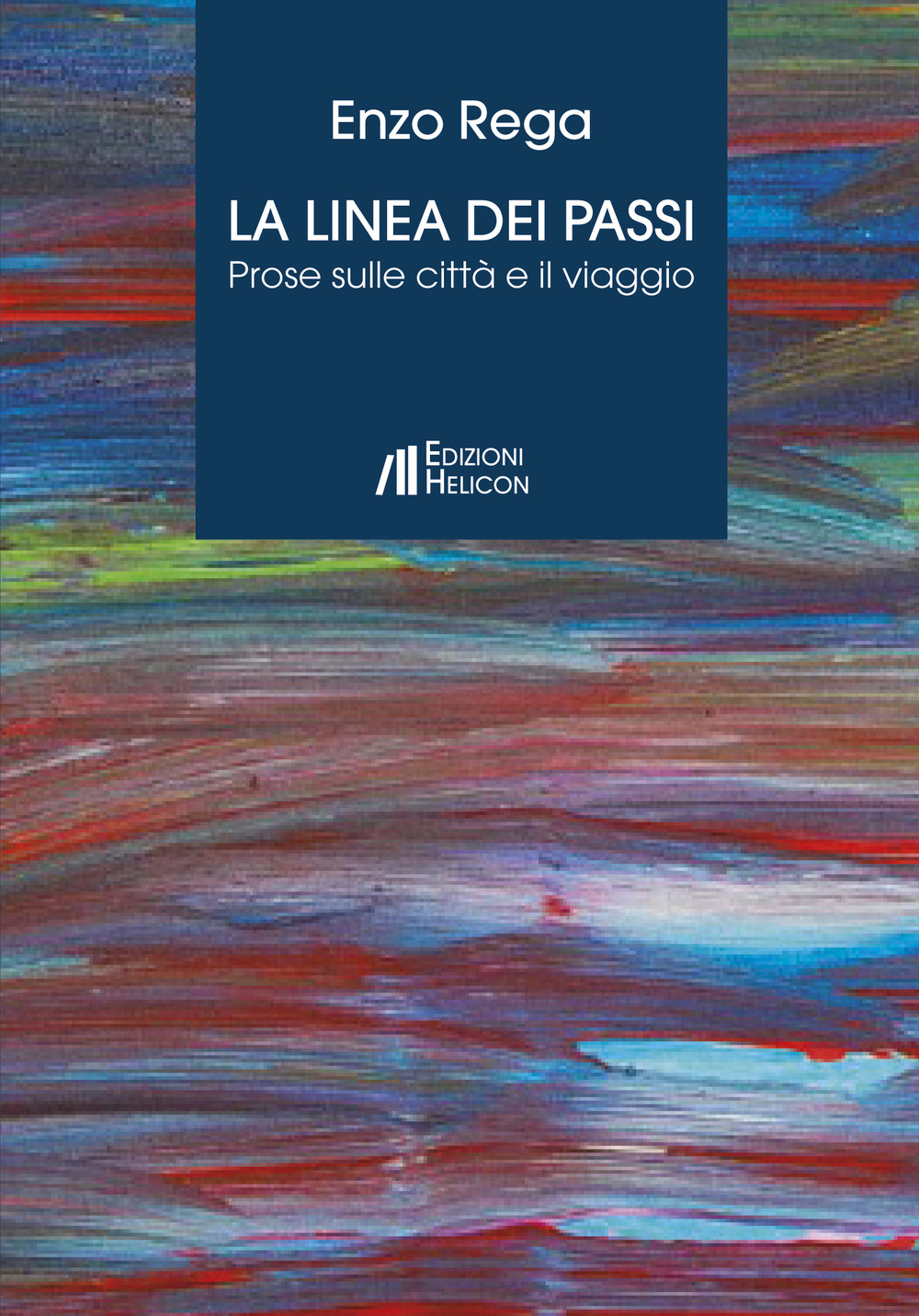 La linea dei passi. Prose sulle città e il viaggio