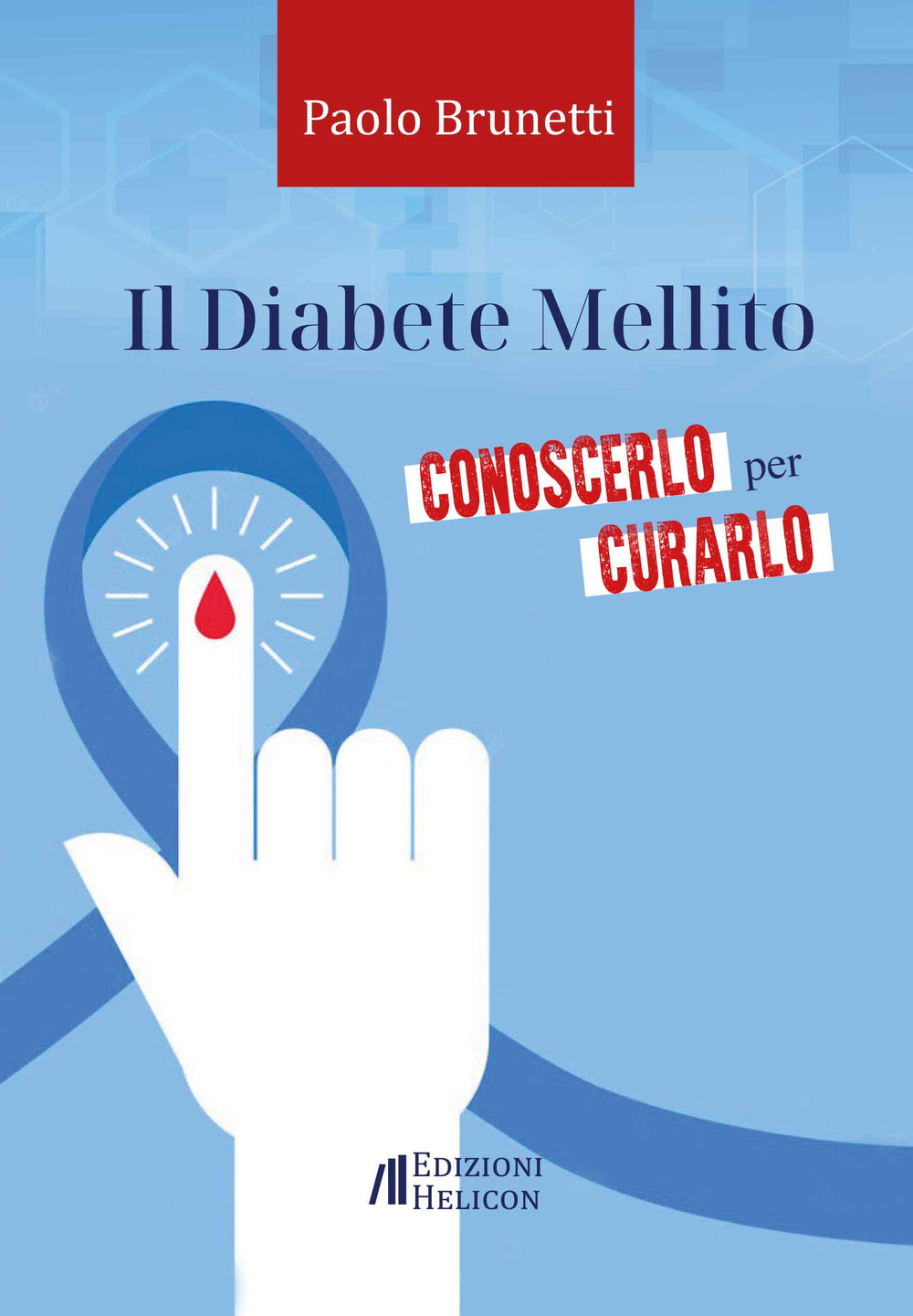 Il diabete mellito. Conoscerlo per curarlo