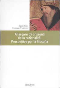 Allargare gli orizzonti. Prospettive per la filosofia. Atti del VI Simposio europeo dei docenti universitari (Roma, 5-8 giugno 2008)