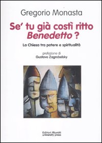 Se' tu già costì ritto, Bendetto? La chiesa tra potere e spiritualità