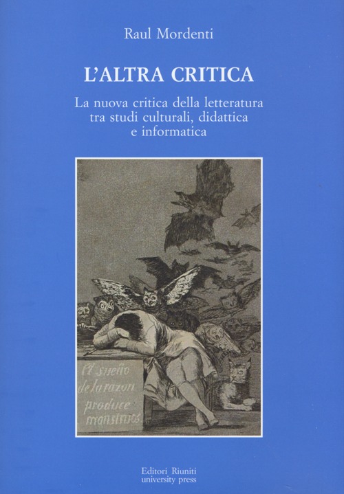 L'altra critica. La nuova critica della letteratura tra studi culturali, didattica e informatica