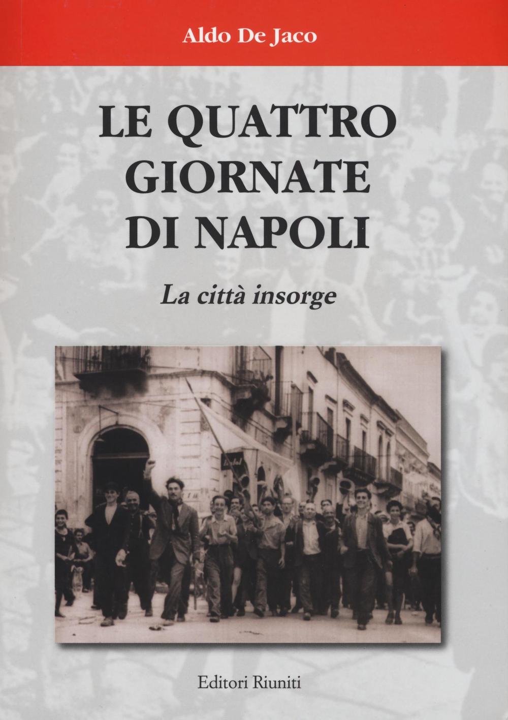 Le quattro giornate di Napoli. La città insorge