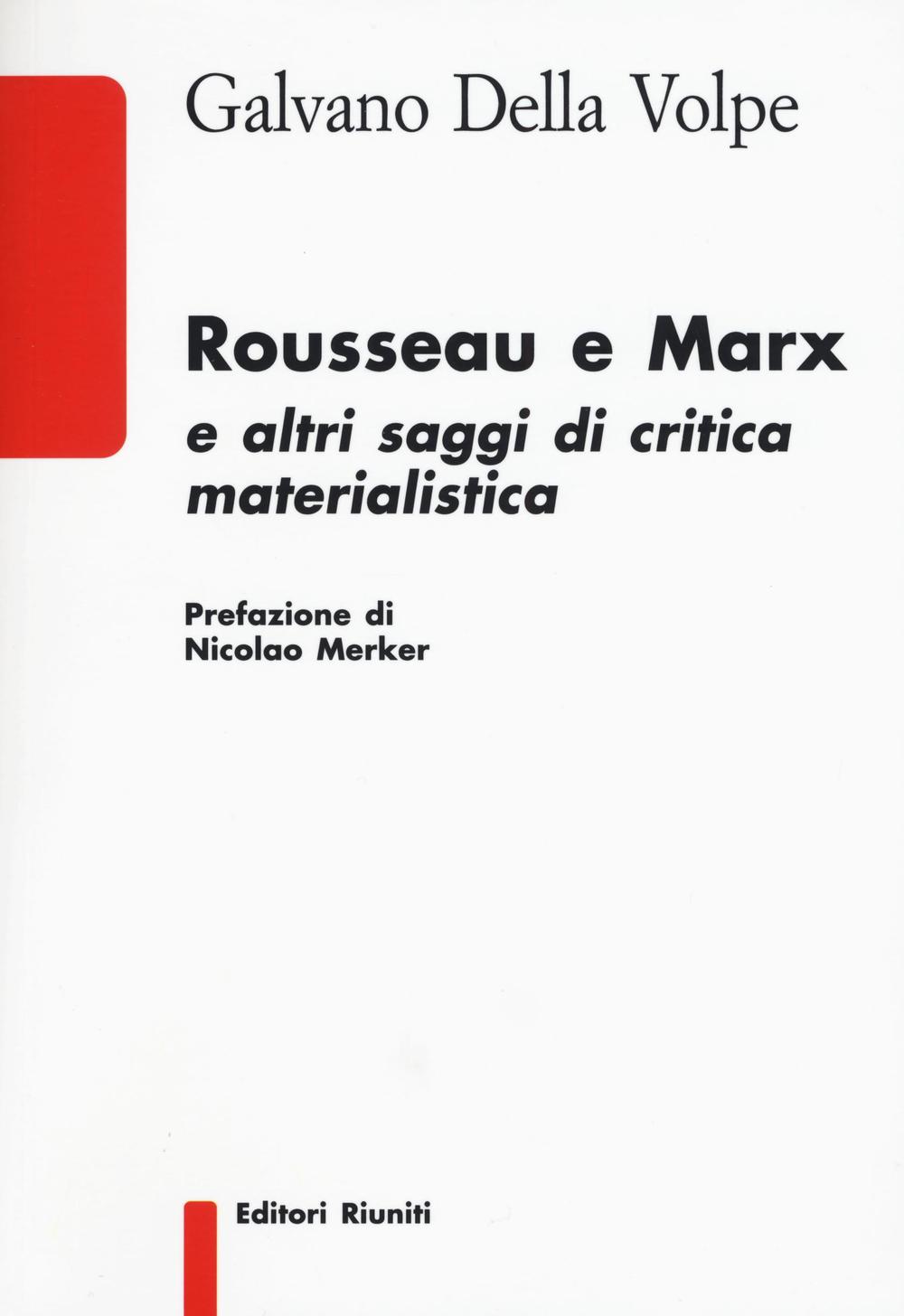 Rousseau e Marx e altri saggi di critica materialistica