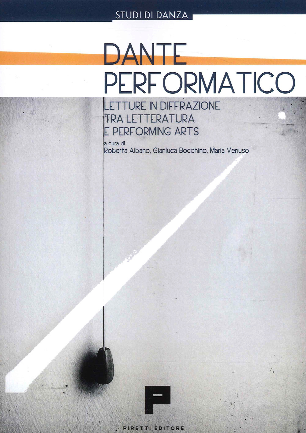 Dante performatico. Letture in diffrazione tra letteratura e performing arts