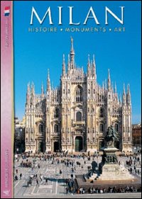 Milan. Histoire, monuments, art. Con DVD