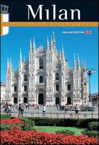 Milan. History, monuments, art