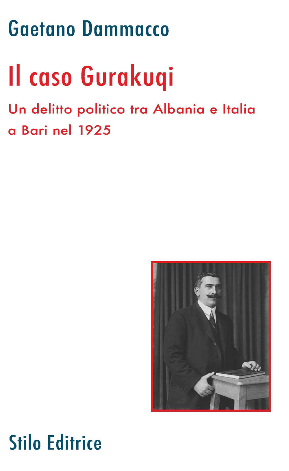 Il caso Gurakuqi. Un delitto politico tra Albania e Italia a Bari nel 1925