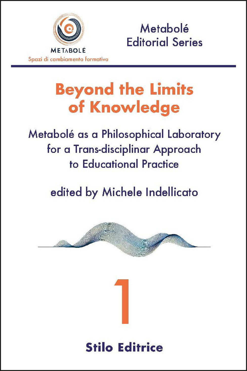 Beyond the limits of knowledge. Metabolé as a philosophical laboratory for a trans-disciplinar approach to educational practice