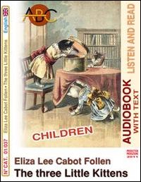 The three little kittens. Audiolibro. CD Audio. Con CD-ROM