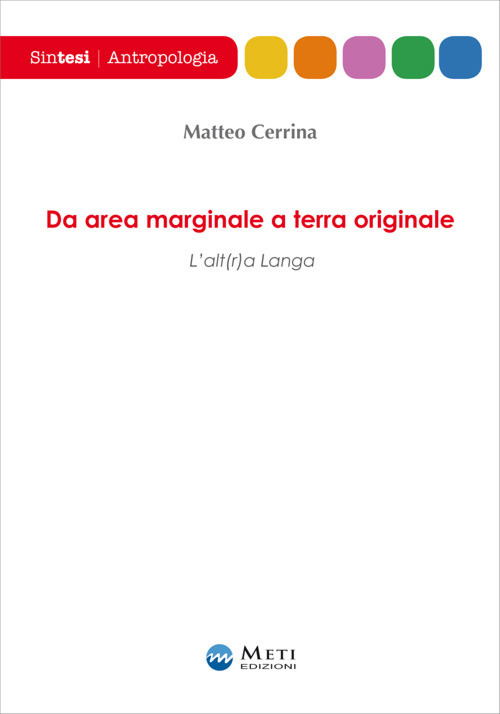 Da area marginale a terra originale. L'alt(r)a Langa