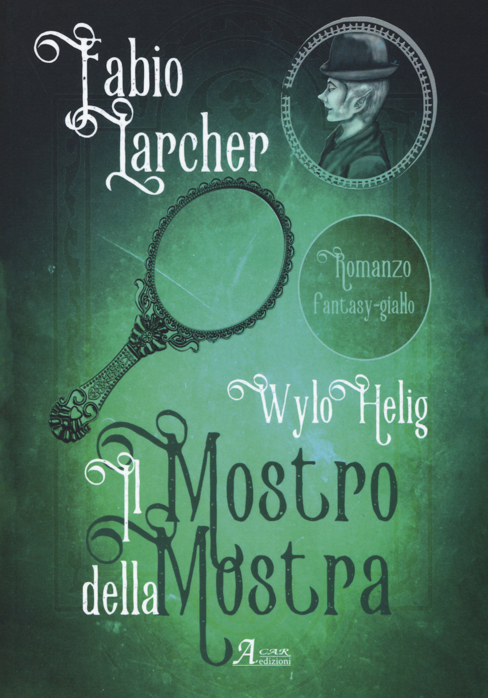 Il mostro della mostra. Wylo Helig. Vol. 2