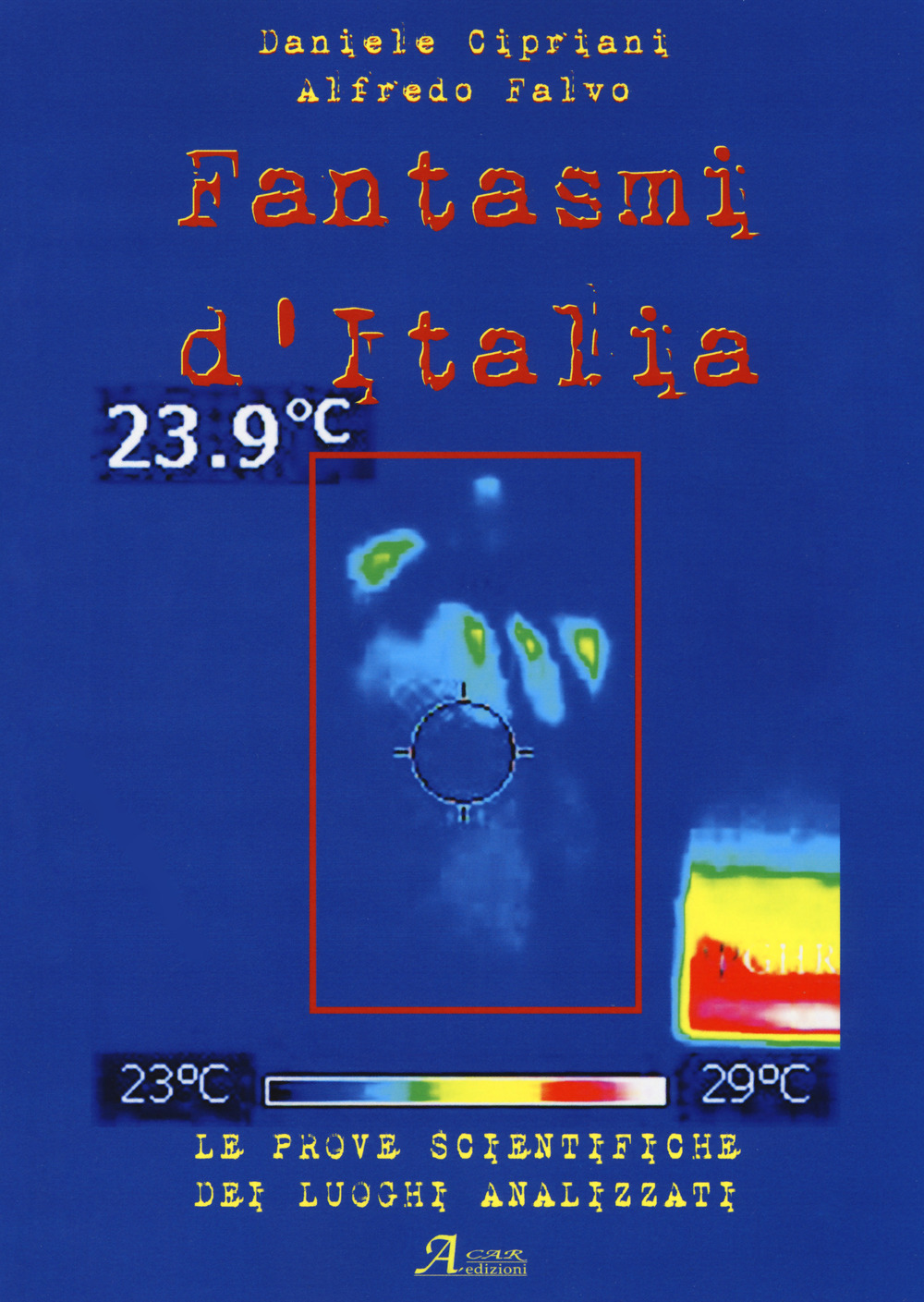 Fantasmi d'Italia. Le prove scientifiche dei luoghi analizzati