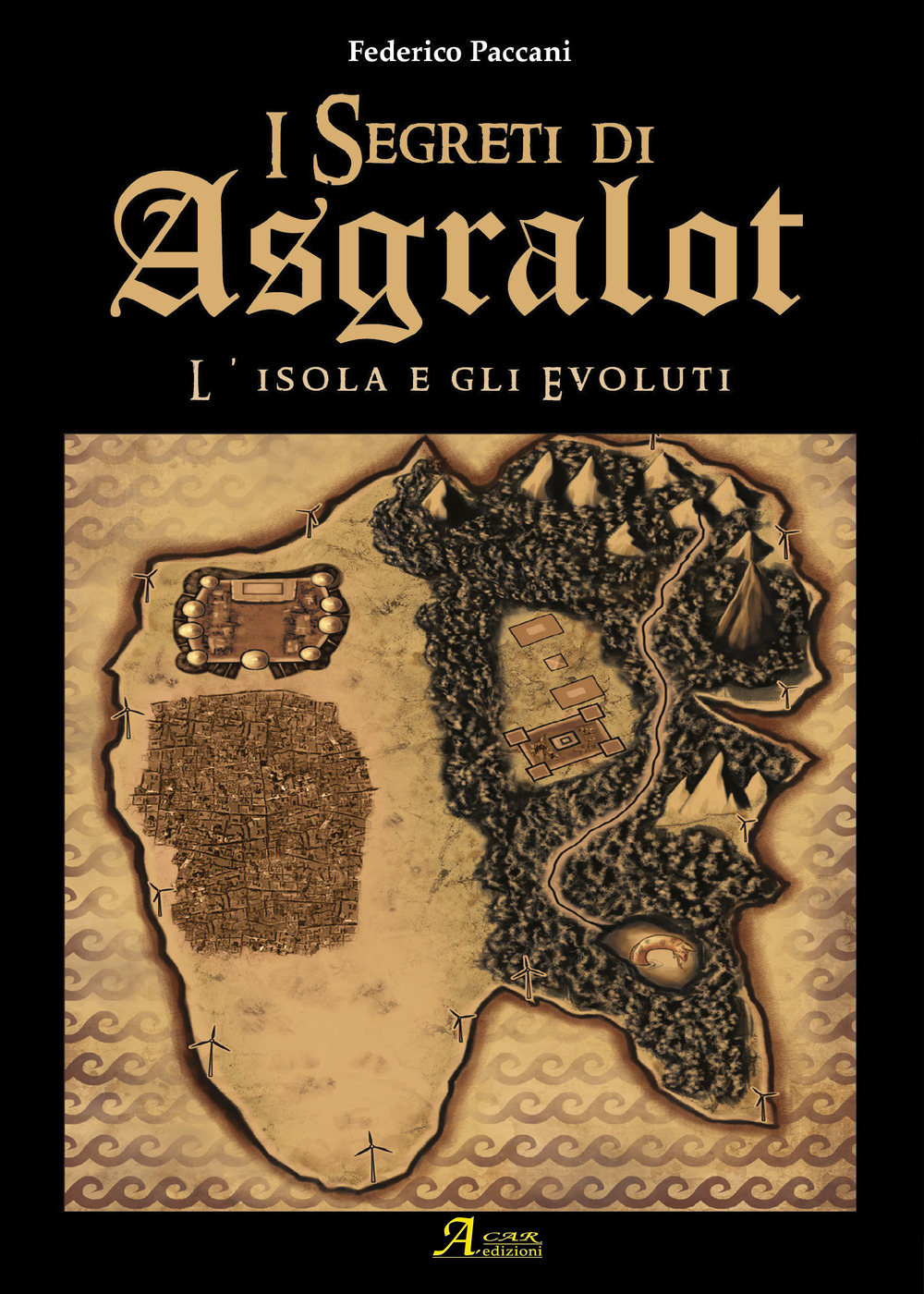 L'isola degli evoluti. I segreti di Asgralot. Vol. 1