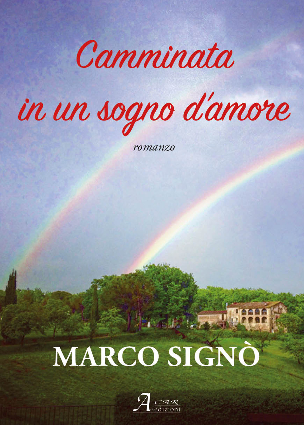 Camminata in un sogno d'amore. Ediz. integrale