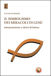 Il simbolismo dei miracoli di Gesù