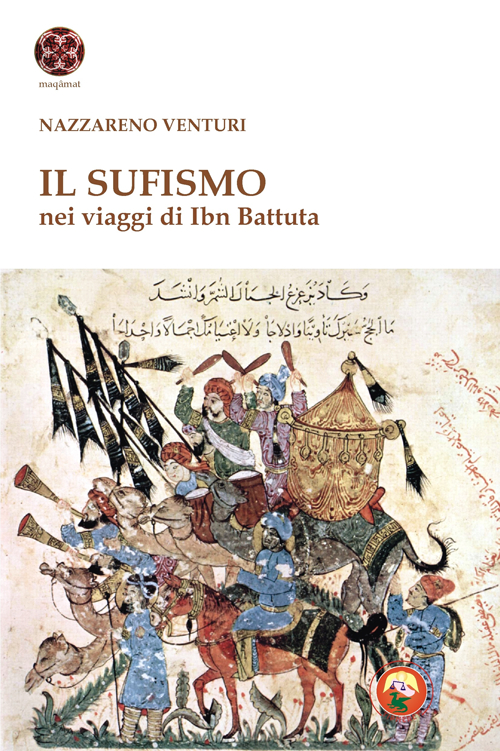 Il sufismo. Nel viaggio di Ibn Battuta