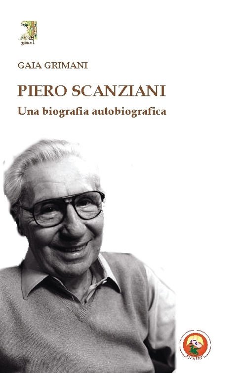 Piero Scanziani. Una biografia autobiografica