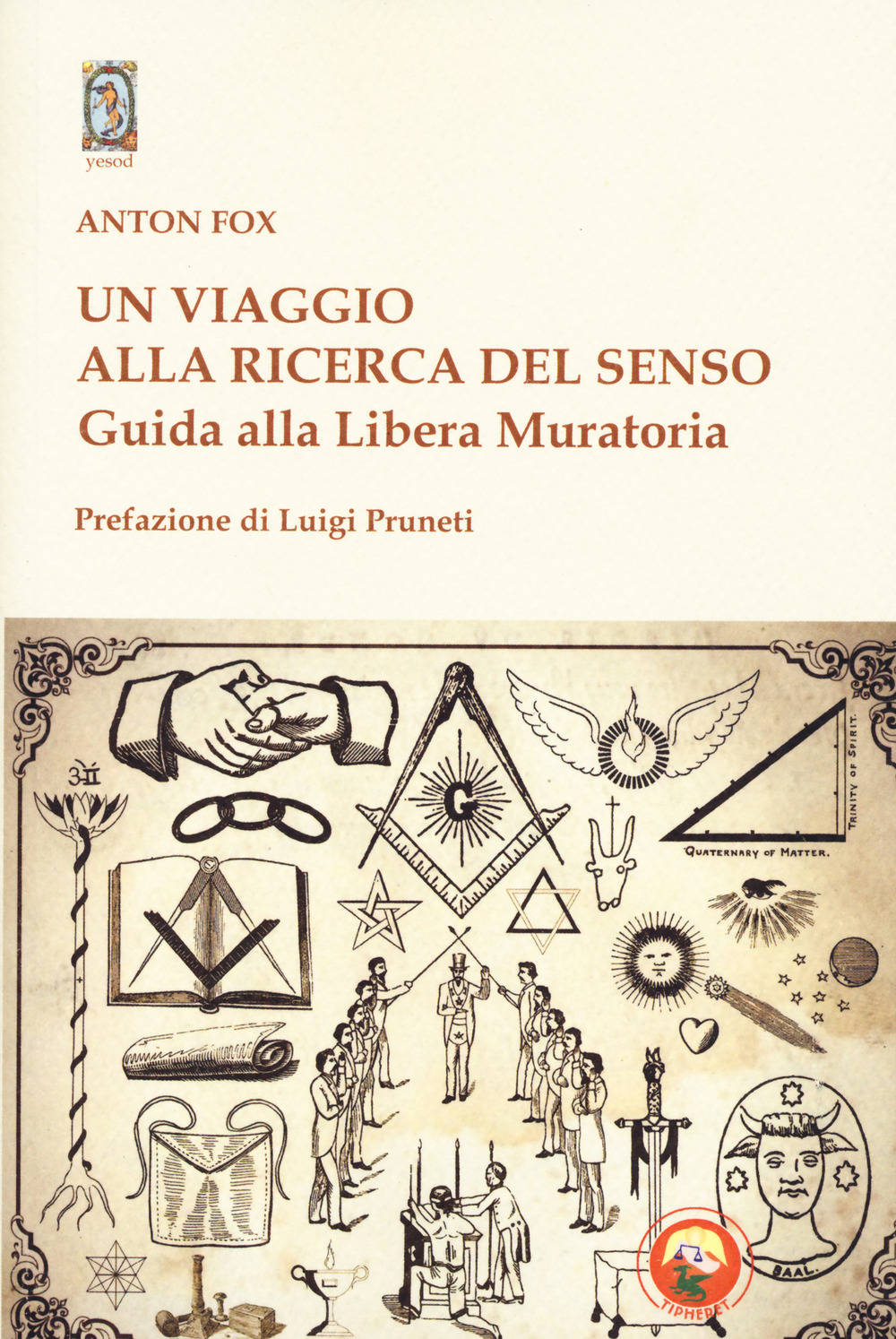 Un viaggio alla ricerca del senso. Guida alla Libera Muratoria