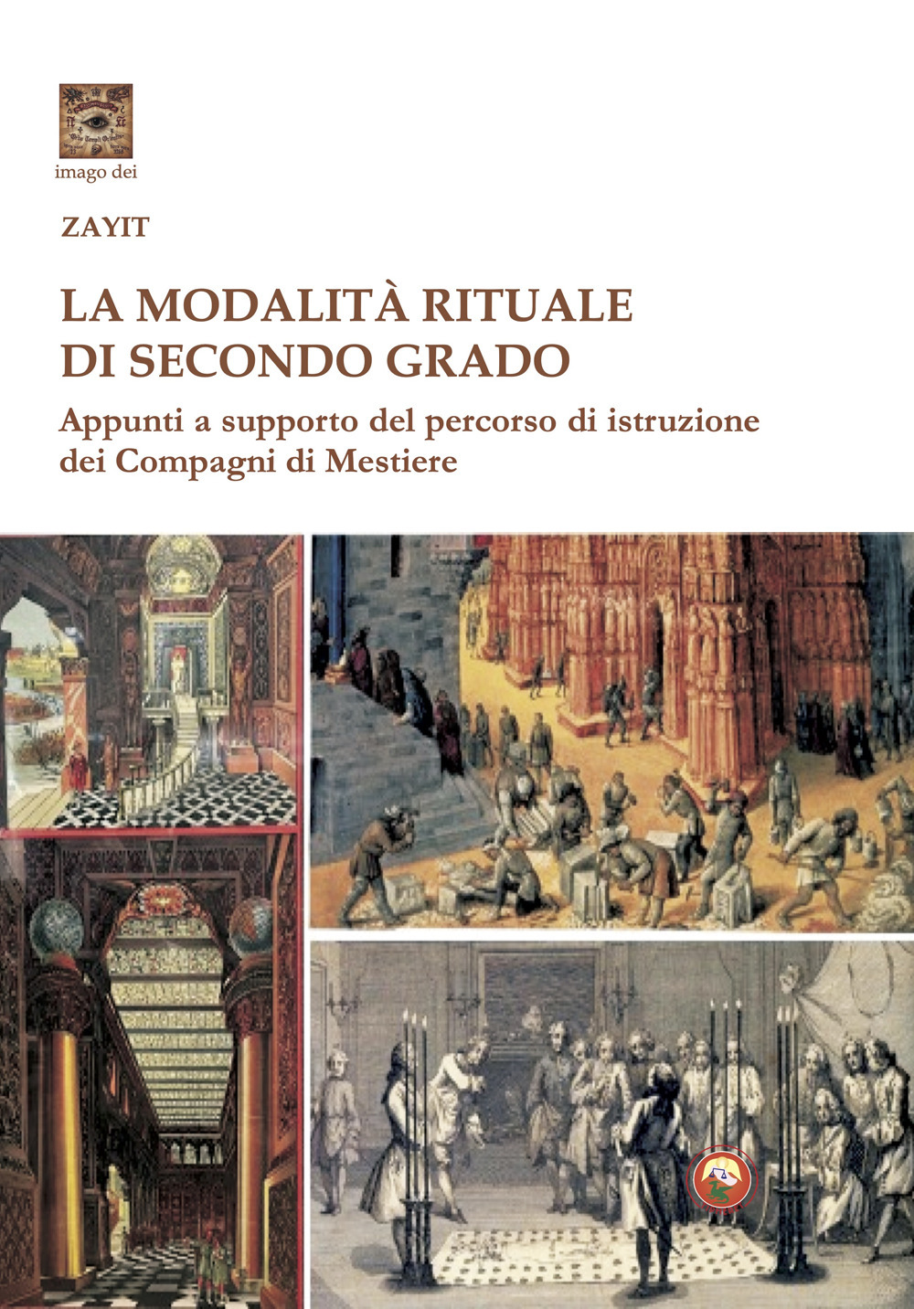 La modalità rituale di secondo grado. Appunti a supporto del percorso dei Compagni di Mestiere