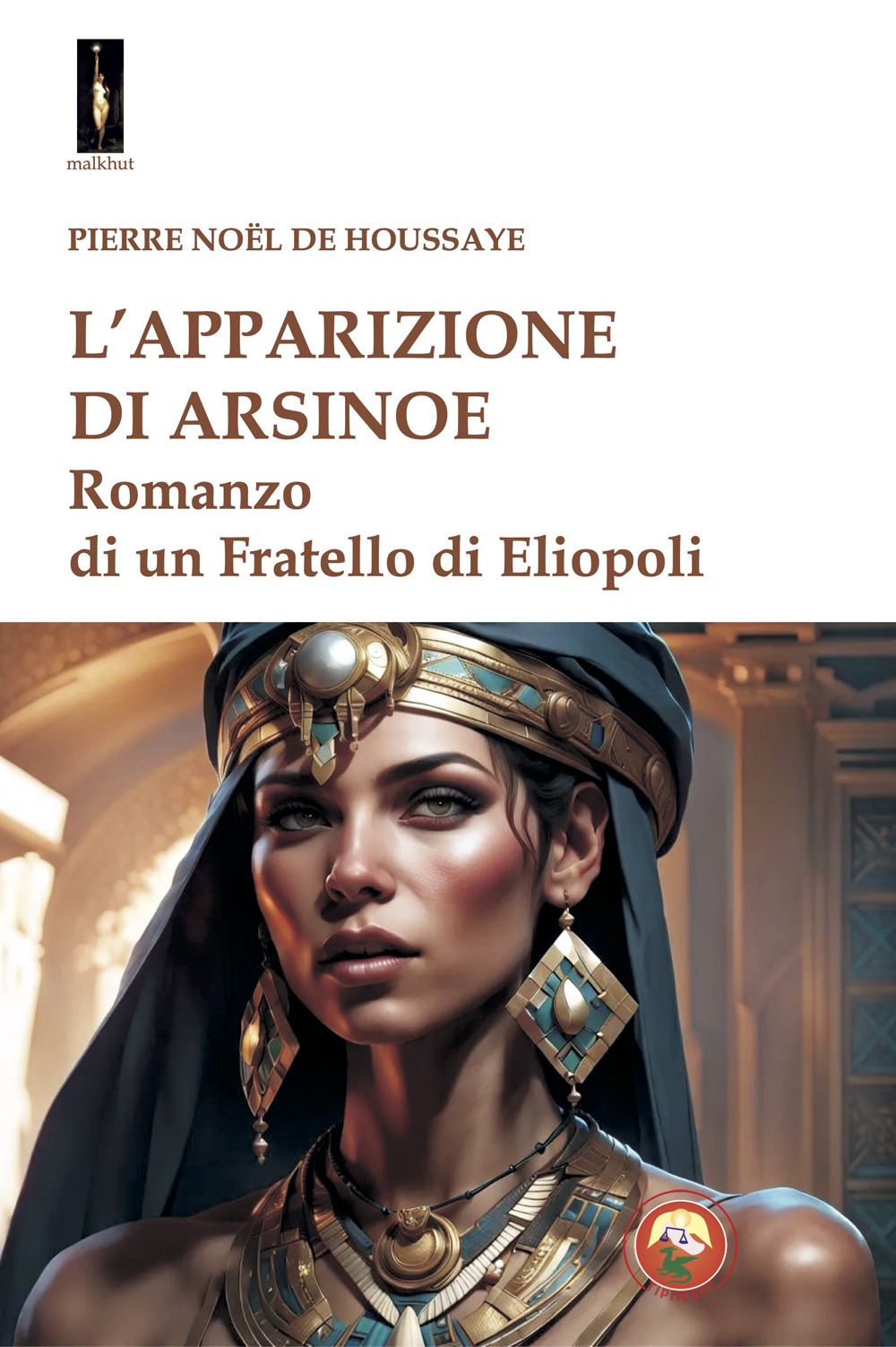 L'apparizione di Arsinoe. Romanzo di un Fratello di Eliopoli