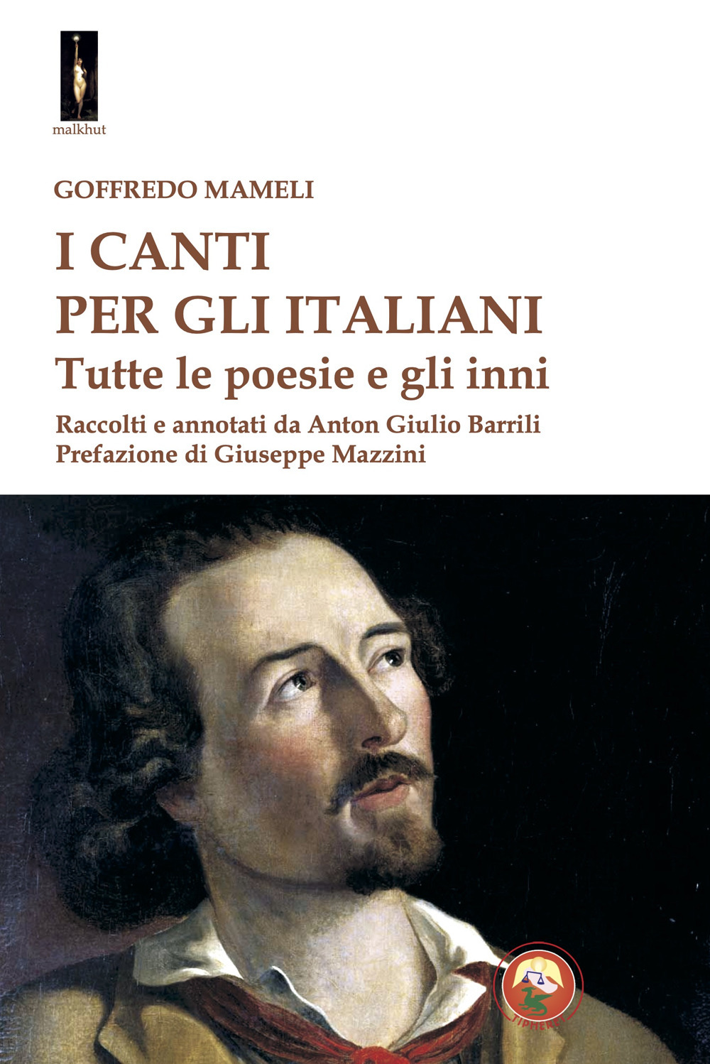 I canti per gli italiani. Tutte le poesie e gli inni