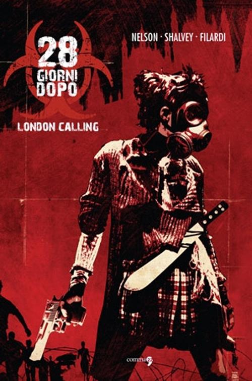 London calling. 28 giorni dopo. Vol. 1